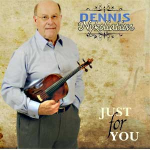 Dennis Nykoliation Just For You